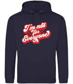 I'm Not for Everyone – Unisex Hoodie in New French Navy with Red vinyl