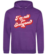 I'm Not for Everyone – Unisex Hoodie in Purple with Red vinyl