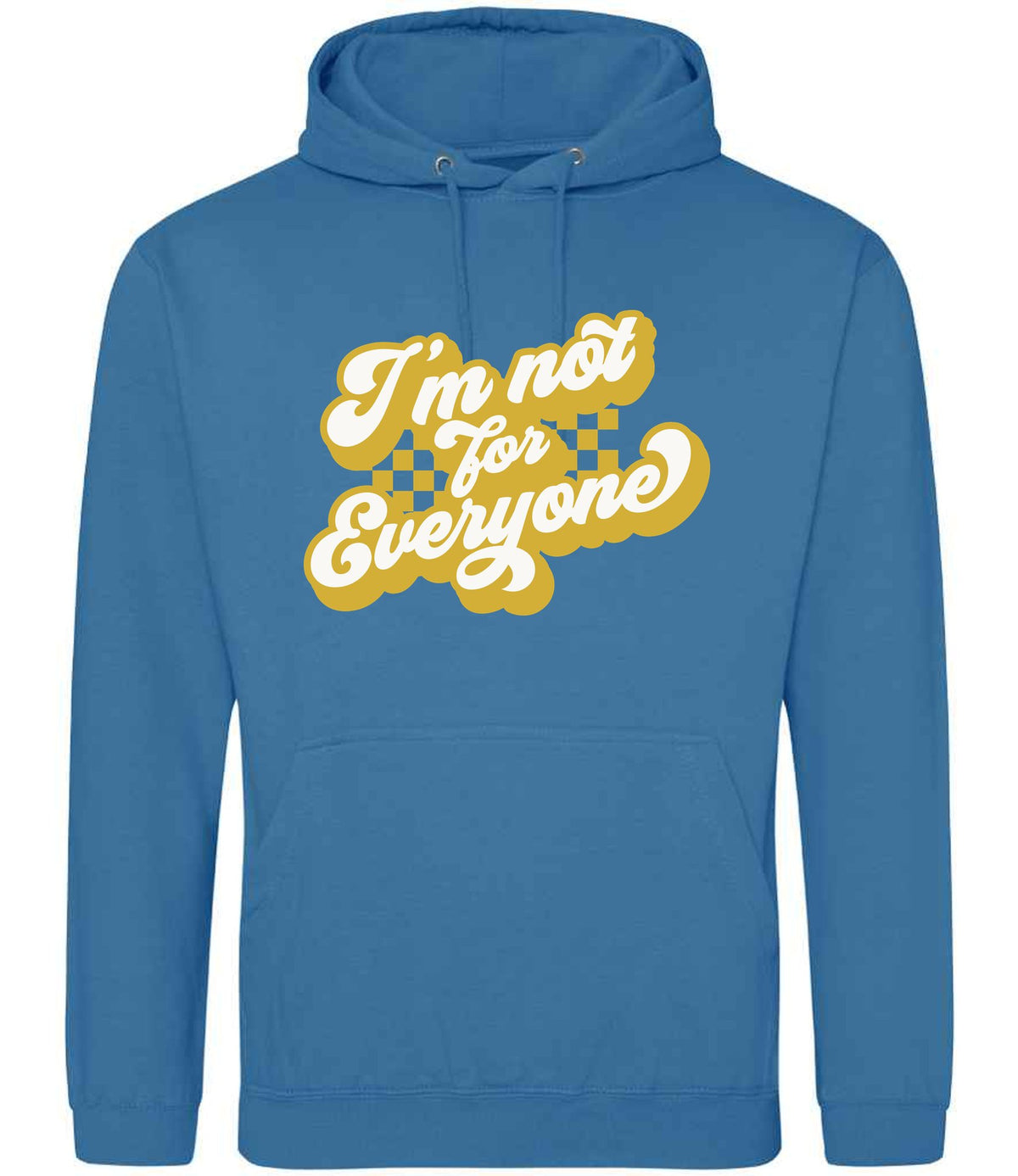 I'm Not for Everyone – Unisex Hoodie in Sapphire Blue with Gold vinyl