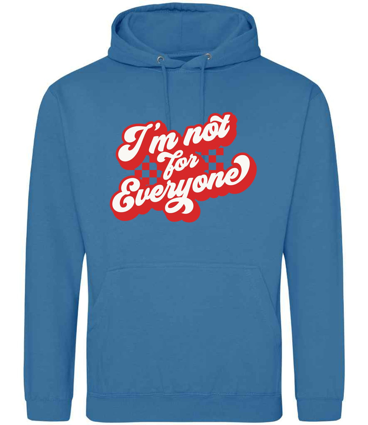 I'm Not for Everyone – Unisex Hoodie in Sapphire Blue with Red vinyl