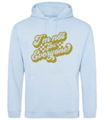 I'm Not for Everyone – Unisex Hoodie in Sky Blue with Gold vinyl