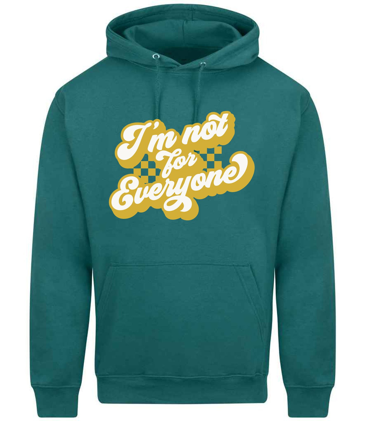 I'm Not for Everyone – Unisex Hoodie in Teal with Gold vinyl