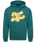 I'm Not for Everyone – Unisex Hoodie in Teal with Gold vinyl