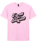 I'm Not for Everyone t-shirt in light pink