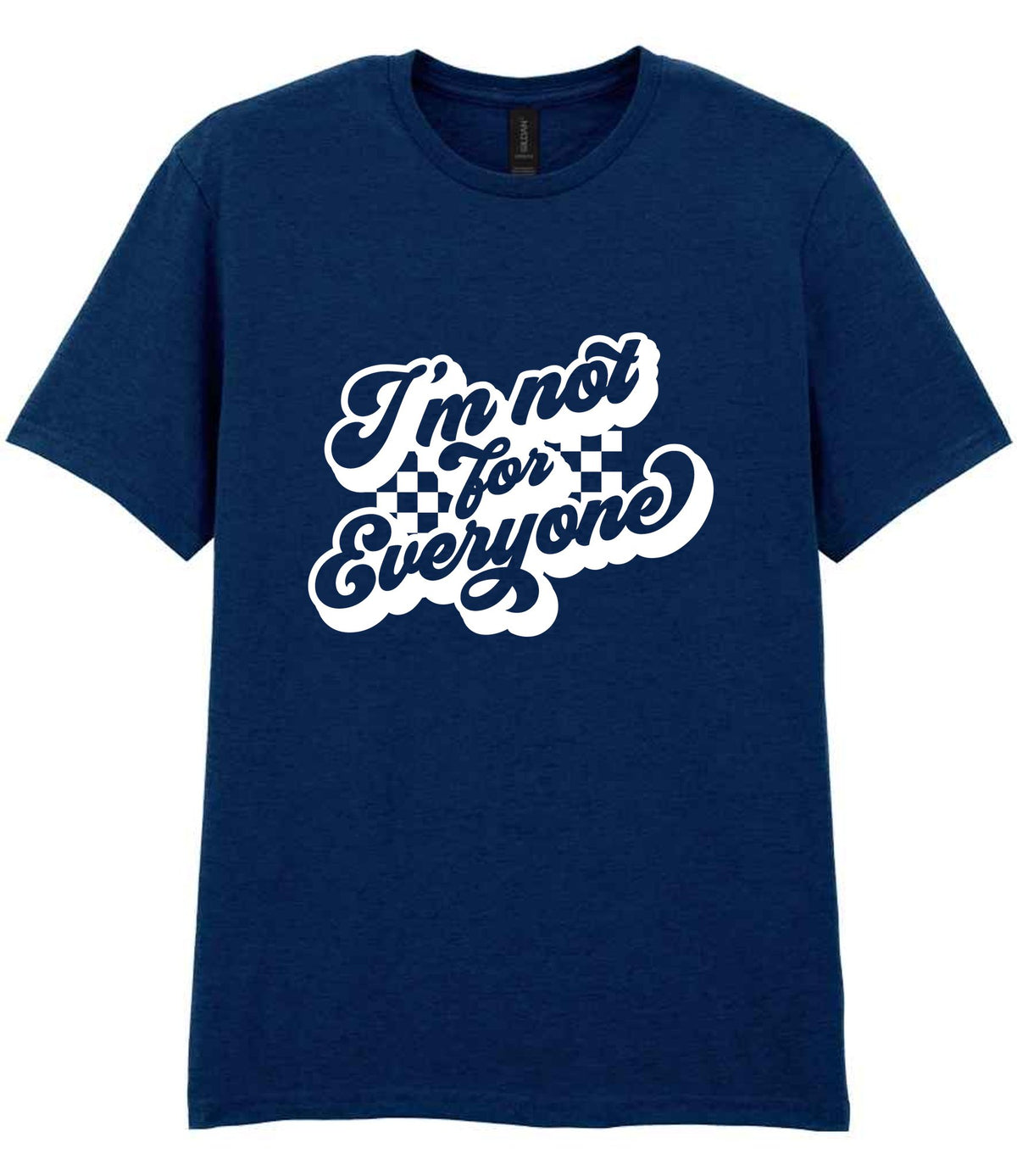 I'm Not for Everyone t-shirt in navy