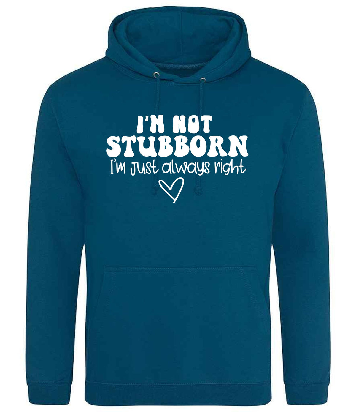 ImnotstubbornImjustalwaysright hoodie in deep sea blue