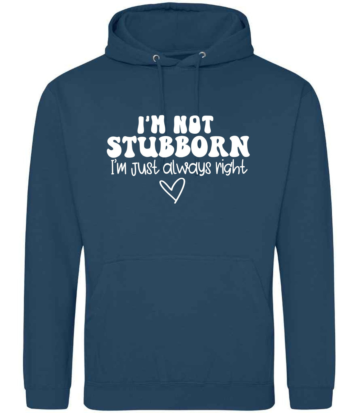 ImnotstubbornImjustalwaysright hoodie in ink blue