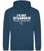 ImnotstubbornImjustalwaysright hoodie in ink blue