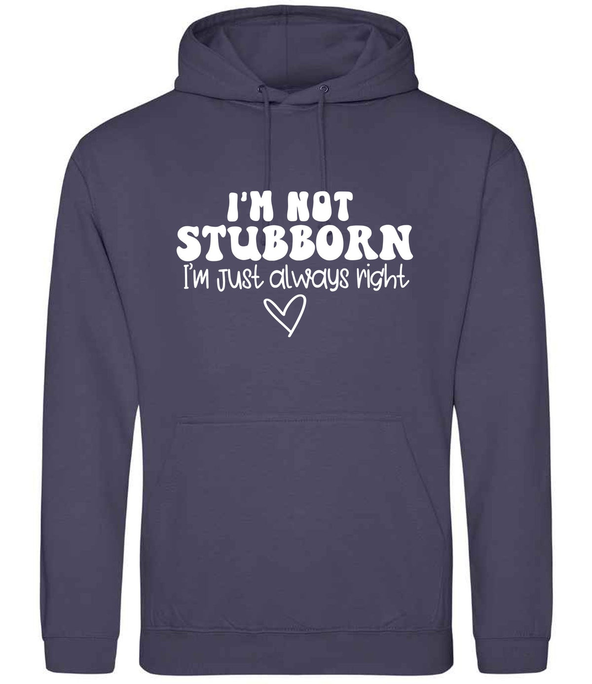 ImnotstubbornImjustalwaysright hoodie in shark grey