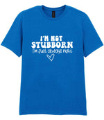 ImnotstubbornImjustalwaysright t-shirt in royal blue