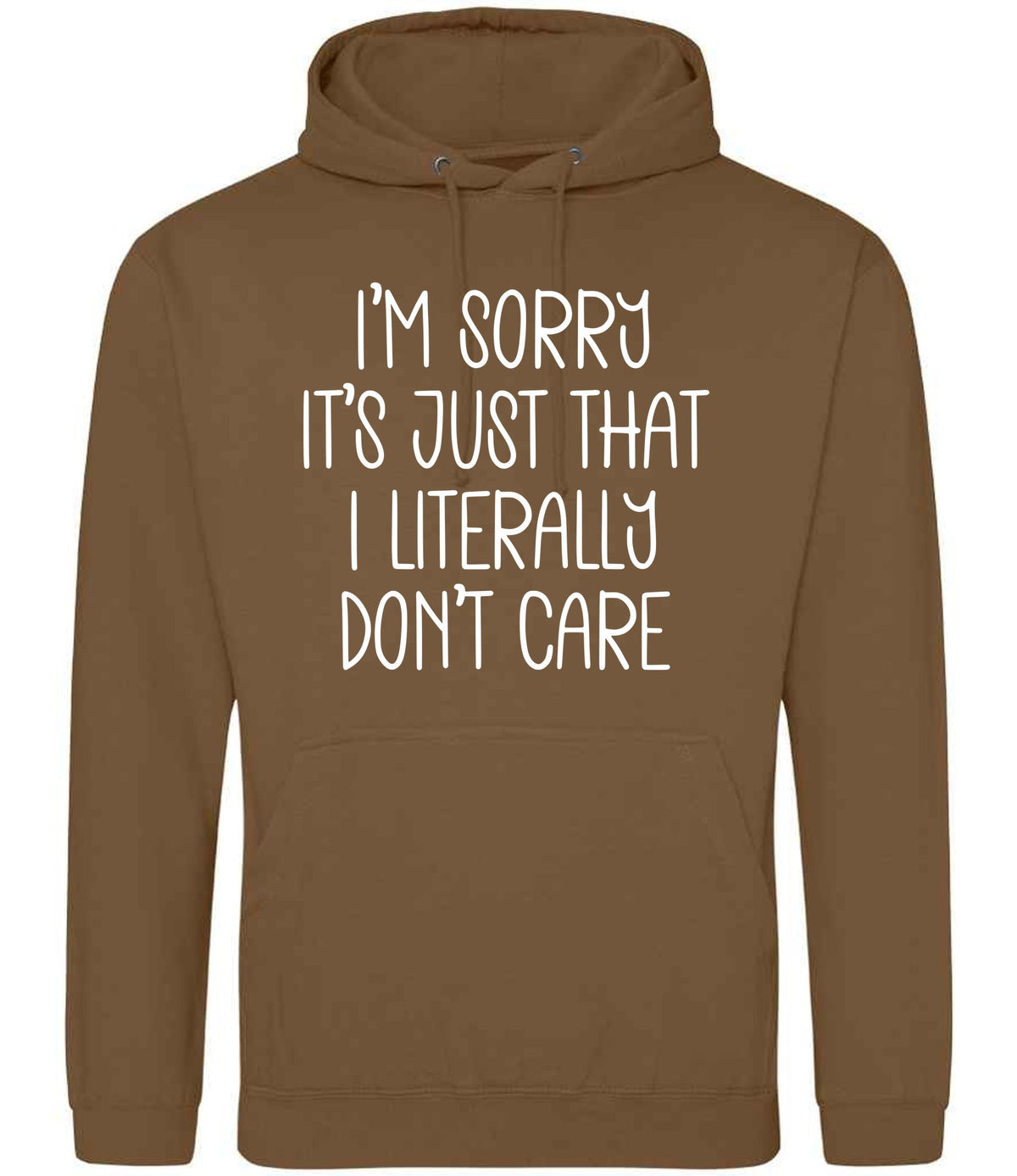 ImsorryitsjustthatIliterallydontcare hoodie in caramel toffee