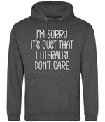 ImsorryitsjustthatIliterallydontcare hoodie in charcoal
