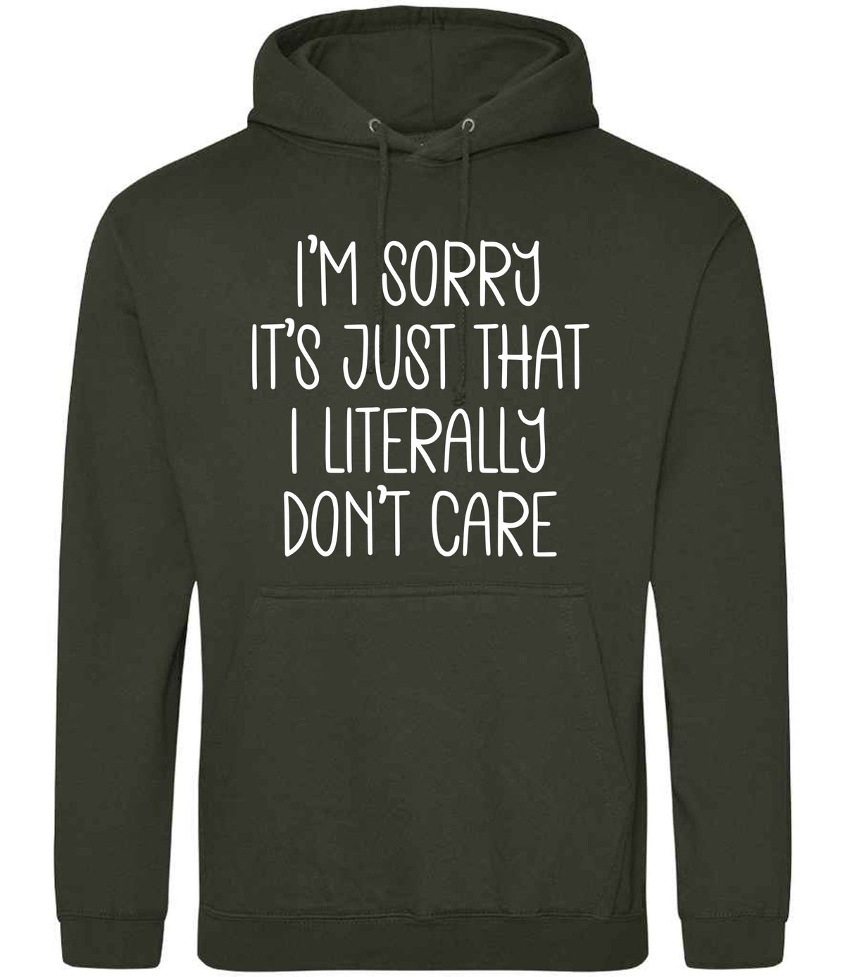 ImsorryitsjustthatIliterallydontcare hoodie in combat green