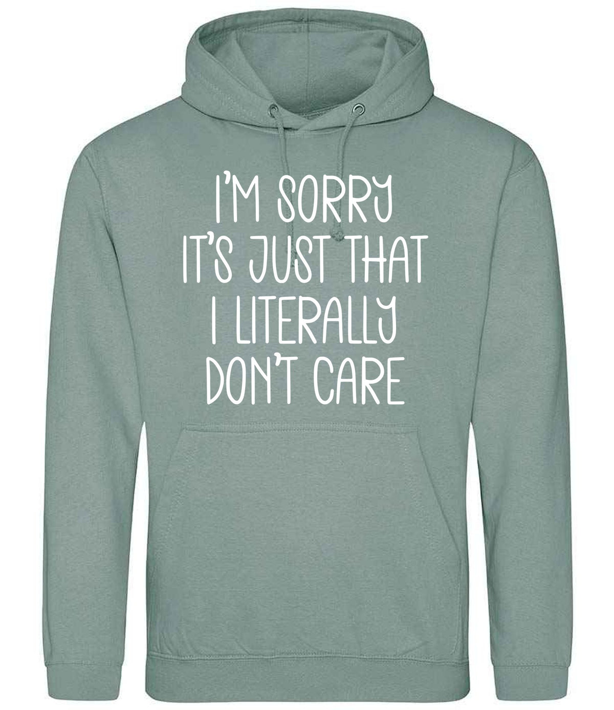 ImsorryitsjustthatIliterallydontcare hoodie in dusty green