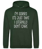 ImsorryitsjustthatIliterallydontcare hoodie in forest green