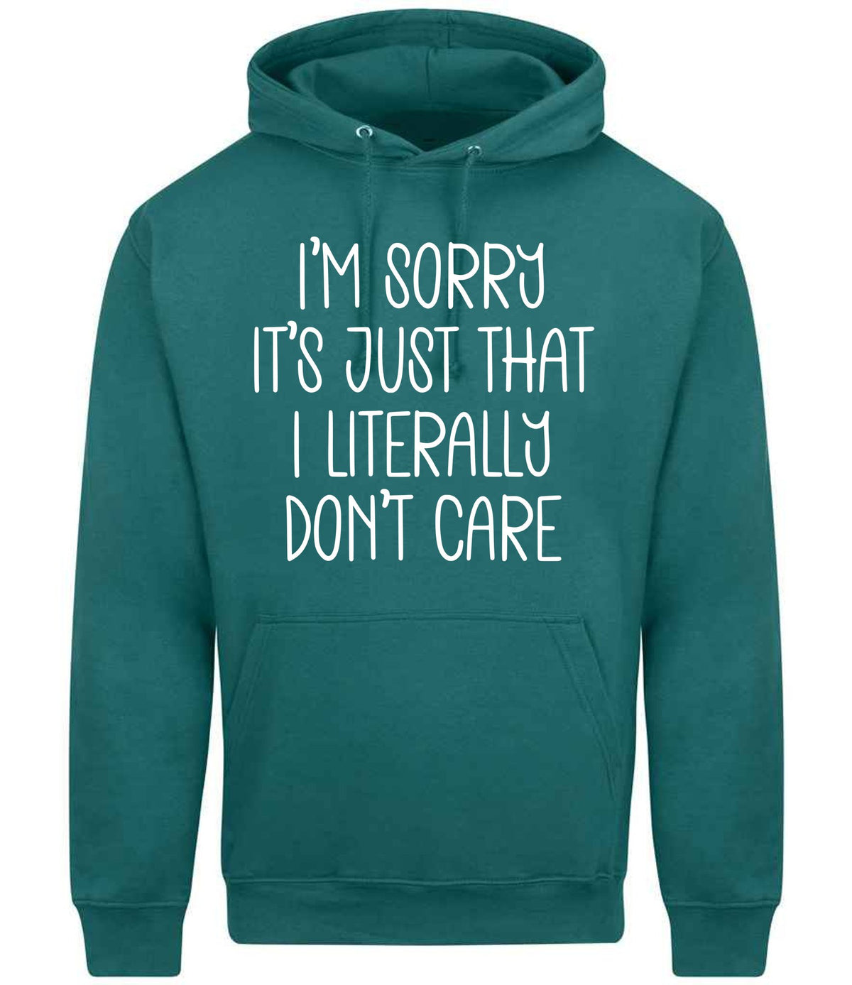 ImsorryitsjustthatIliterallydontcare hoodie in teal