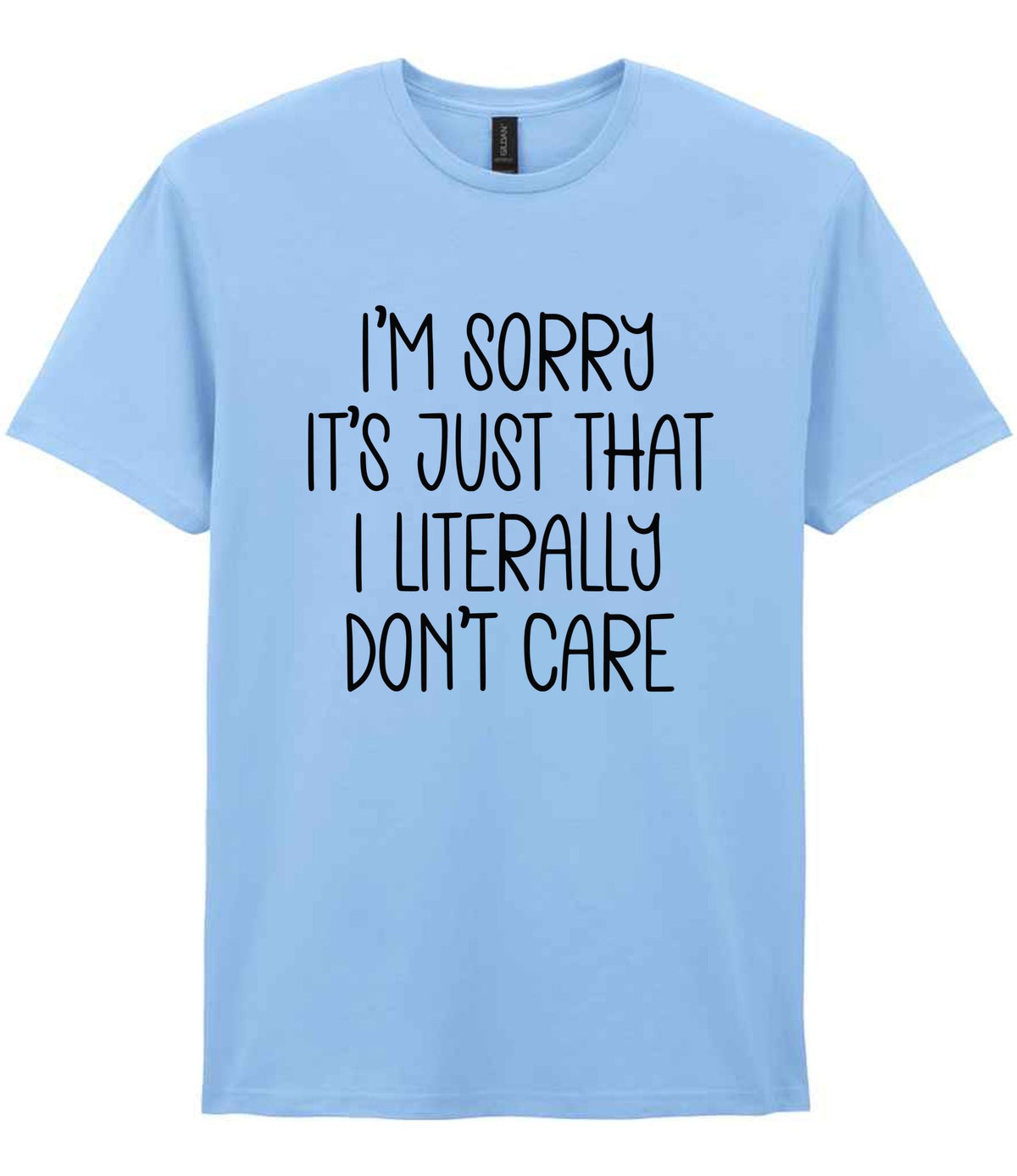 ImsorryitsjustthatIliterallydontcare t-shirt in light blue