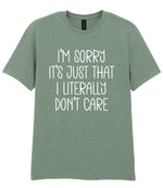 ImsorryitsjustthatIliterallydontcare t-shirt in sage