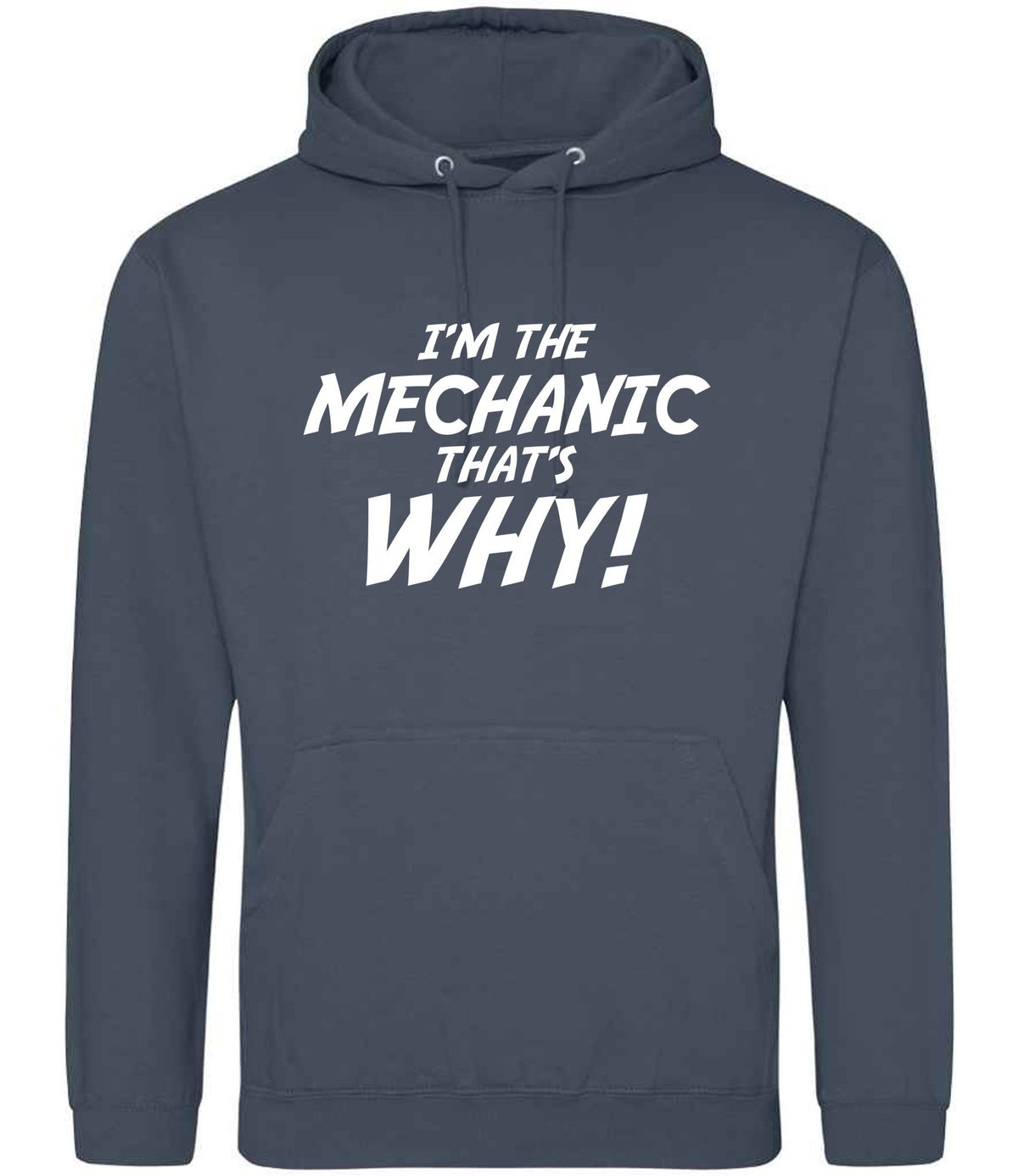 I'm the Mechanic That's Why! hoodie in airforce blue