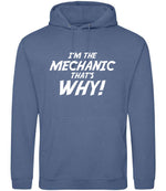 I'm the Mechanic That's Why! hoodie in atlantic blue