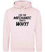 I'm the Mechanic That's Why! hoodie in baby pink
