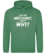 I'm the Mechanic That's Why! hoodie in cactus green