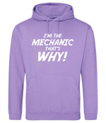 I'm the Mechanic That's Why! hoodie in digital lavender