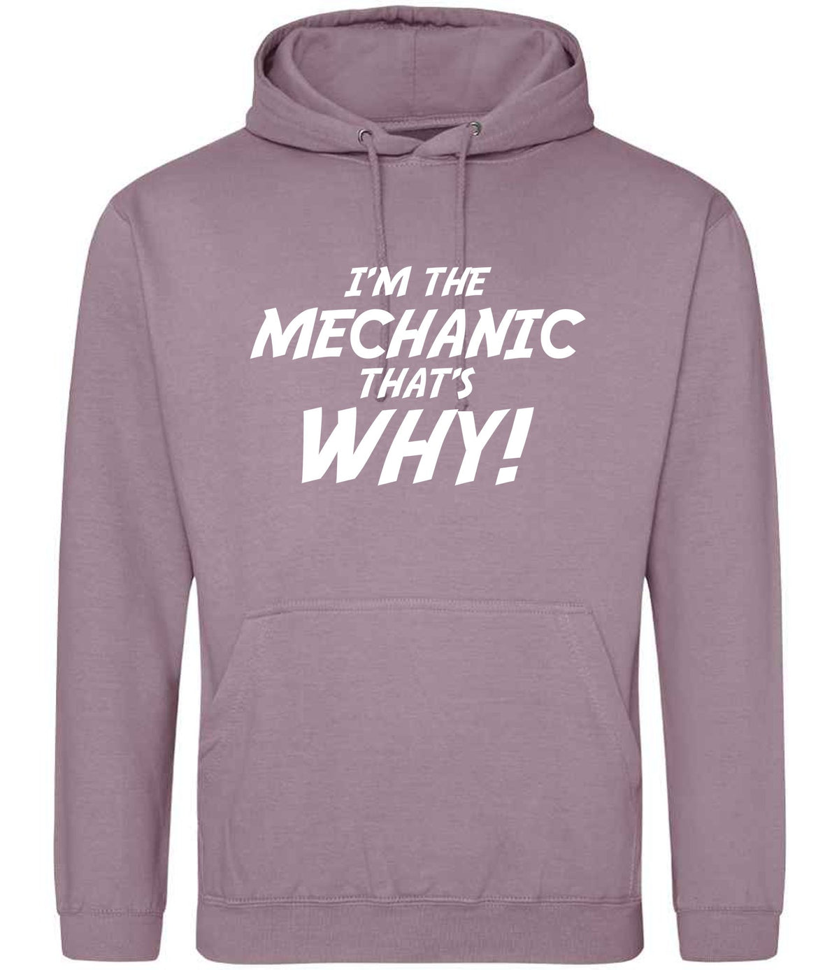 I'm the Mechanic That's Why! hoodie in dusty purple