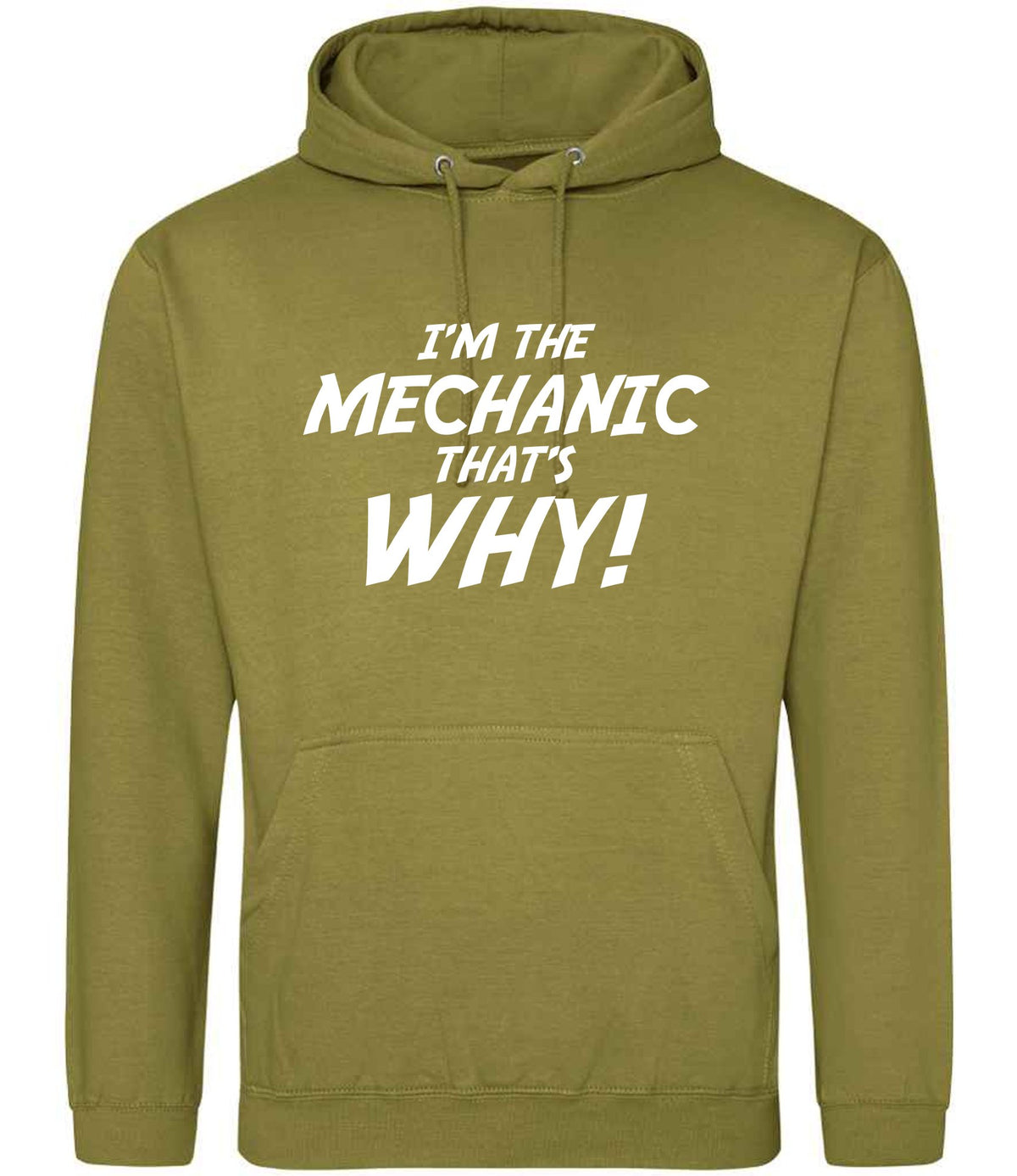 I'm the Mechanic That's Why! hoodie in khaki