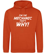 I'm the Mechanic That's Why! hoodie in sunset orange
