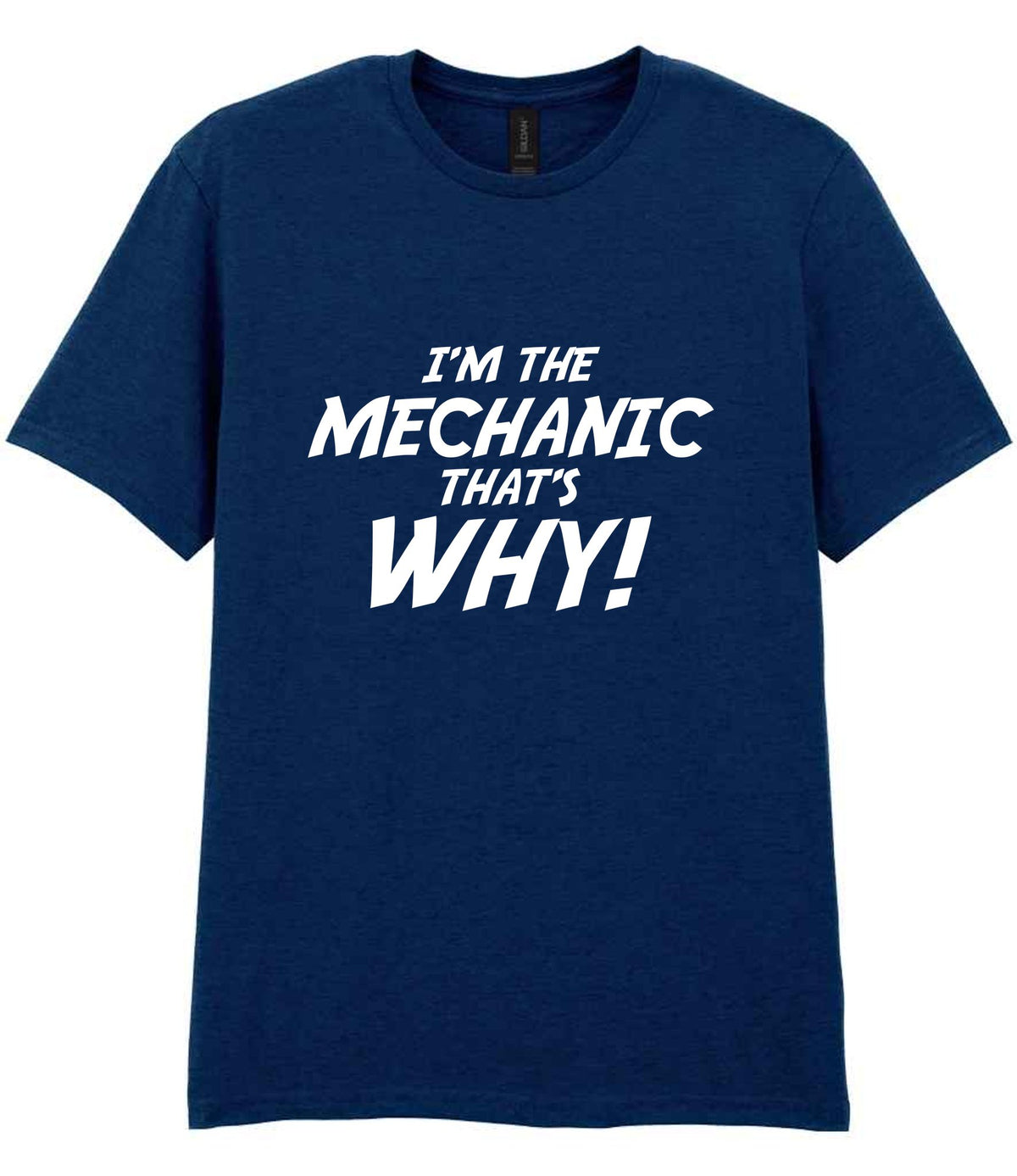 I'm the Mechanic That's Why! t-shirt in navy