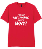 I'm the Mechanic That's Why! t-shirt in red