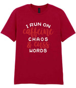 I RUN ON Caffeine CHAOS & Cuss WORDS” t-shirt in antique cherry red