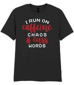 I RUN ON Caffeine CHAOS & Cuss WORDS” t-shirt in black