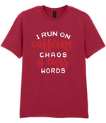 I RUN ON Caffeine CHAOS & Cuss WORDS” t-shirt in cardinal red