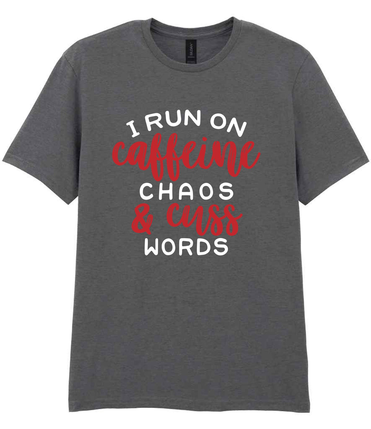 I RUN ON Caffeine CHAOS & Cuss WORDS” t-shirt in charcoal