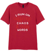 I RUN ON Caffeine CHAOS & Cuss WORDS” t-shirt in cherry red