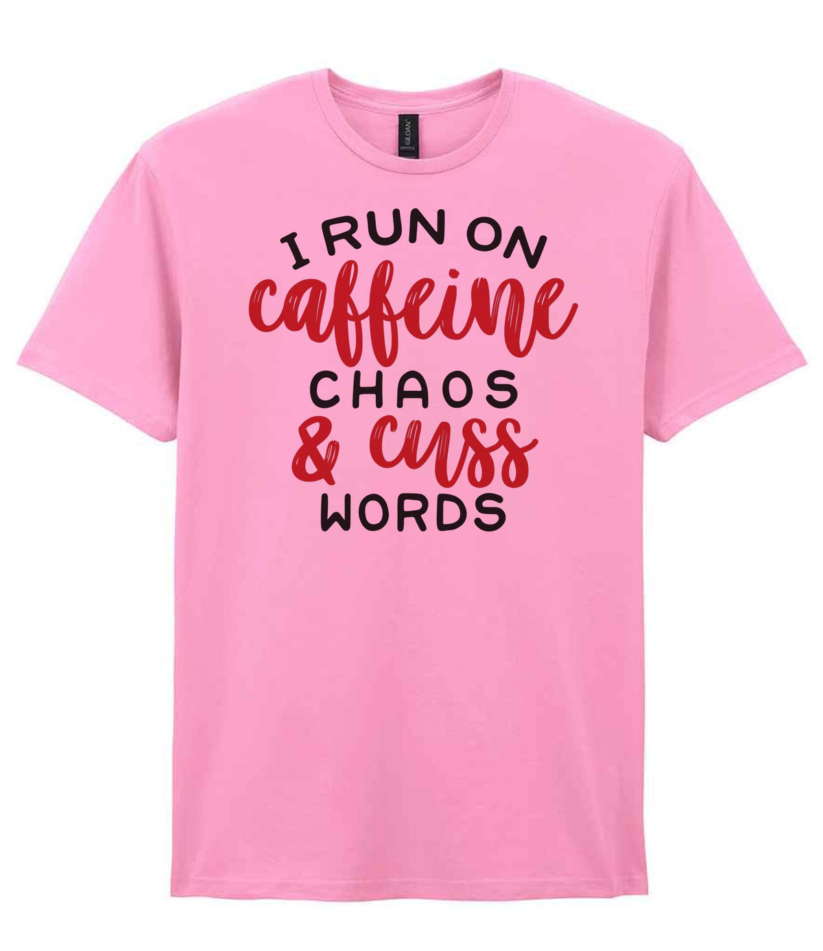 I RUN ON Caffeine CHAOS & Cuss WORDS” t-shirt in fan candy pink