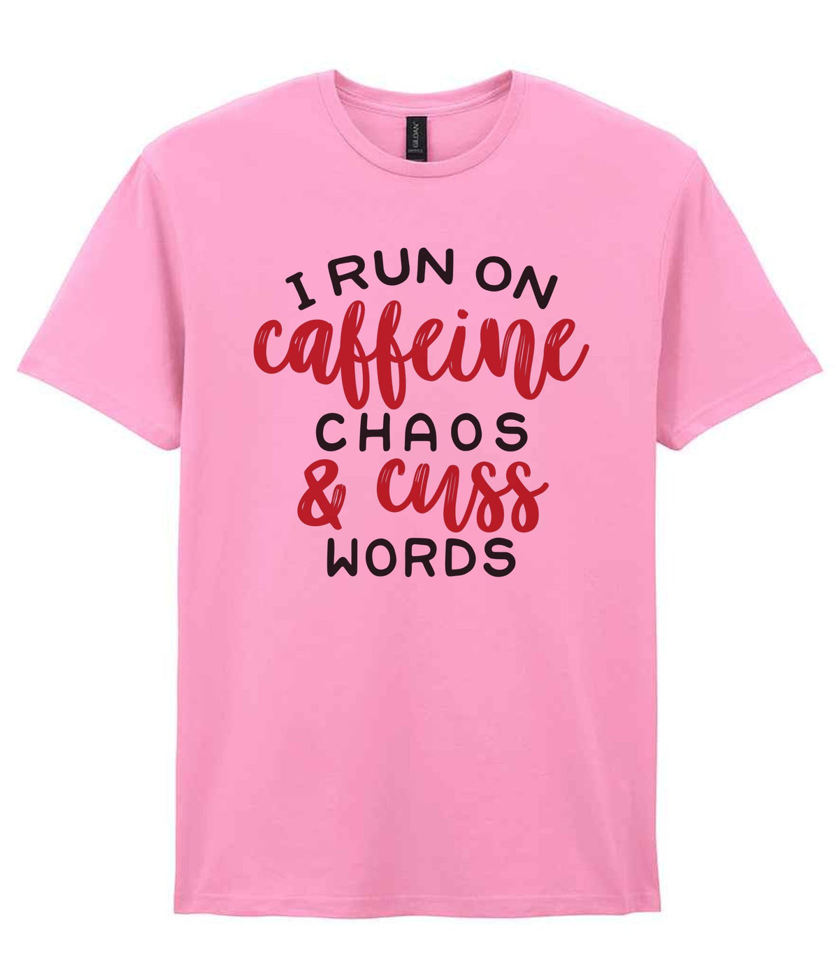 I RUN ON Caffeine CHAOS & Cuss WORDS” t-shirt in fan candy pink