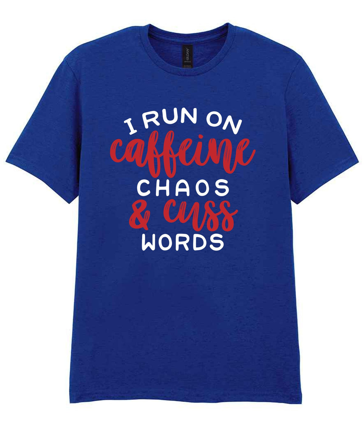 I RUN ON Caffeine CHAOS & Cuss WORDS” t-shirt in fan deep royal