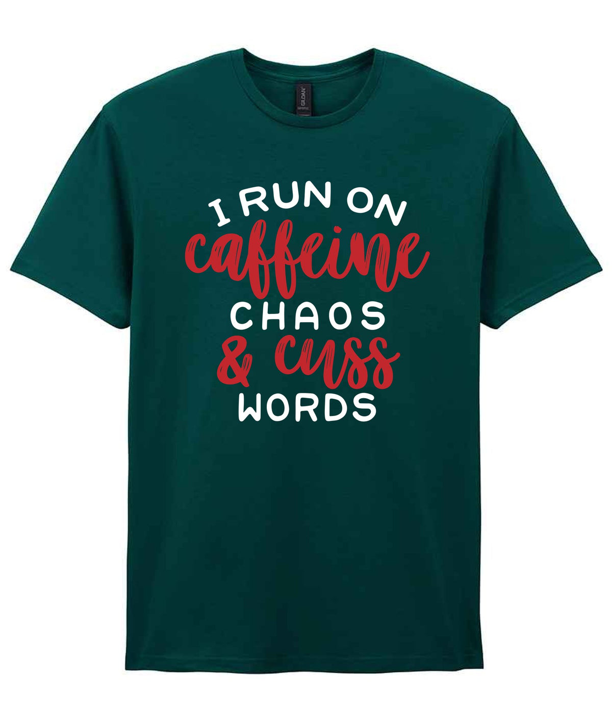 I RUN ON Caffeine CHAOS & Cuss WORDS” t-shirt in fan marine green