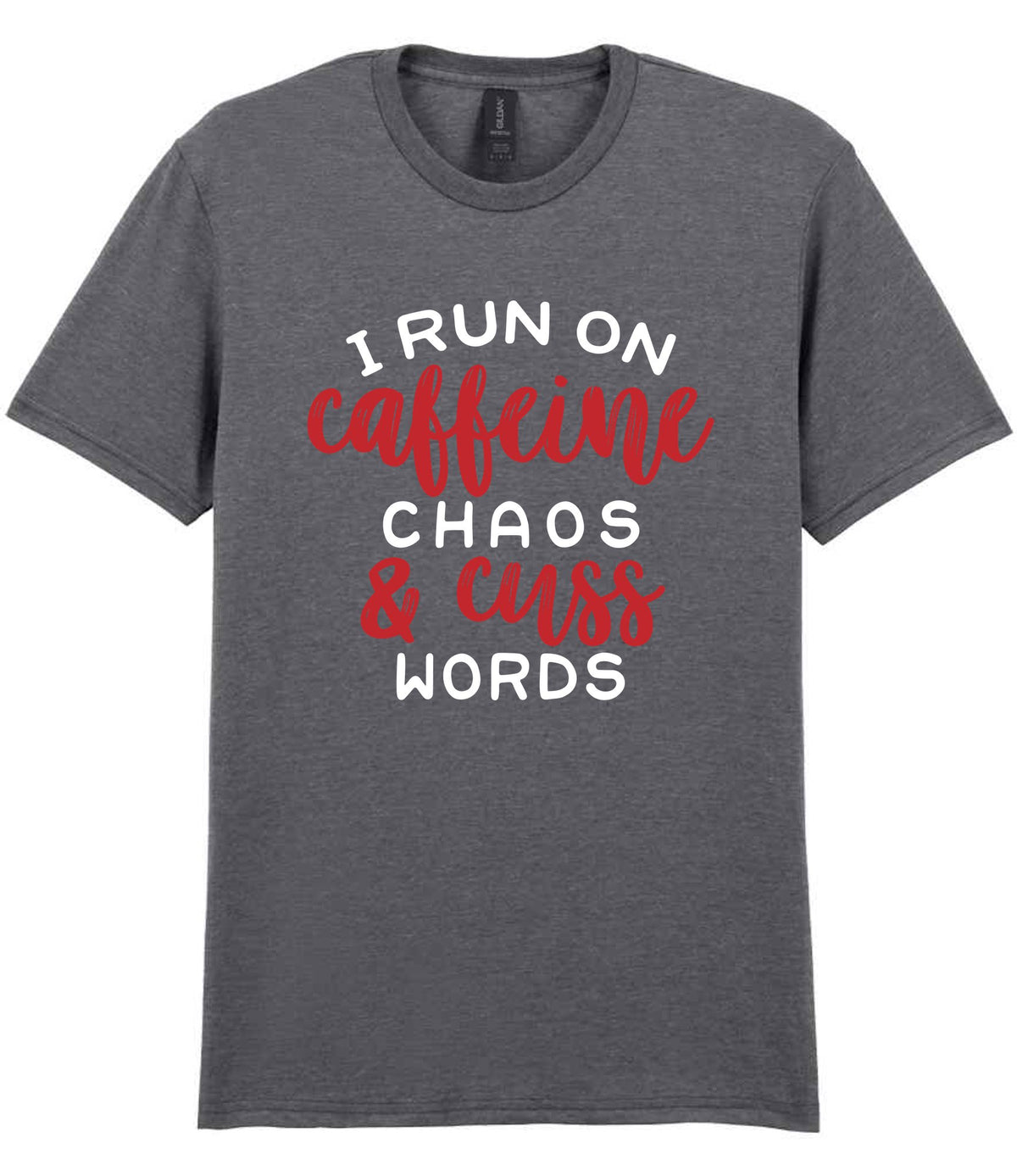 I RUN ON Caffeine CHAOS & Cuss WORDS” t-shirt in graphite heather