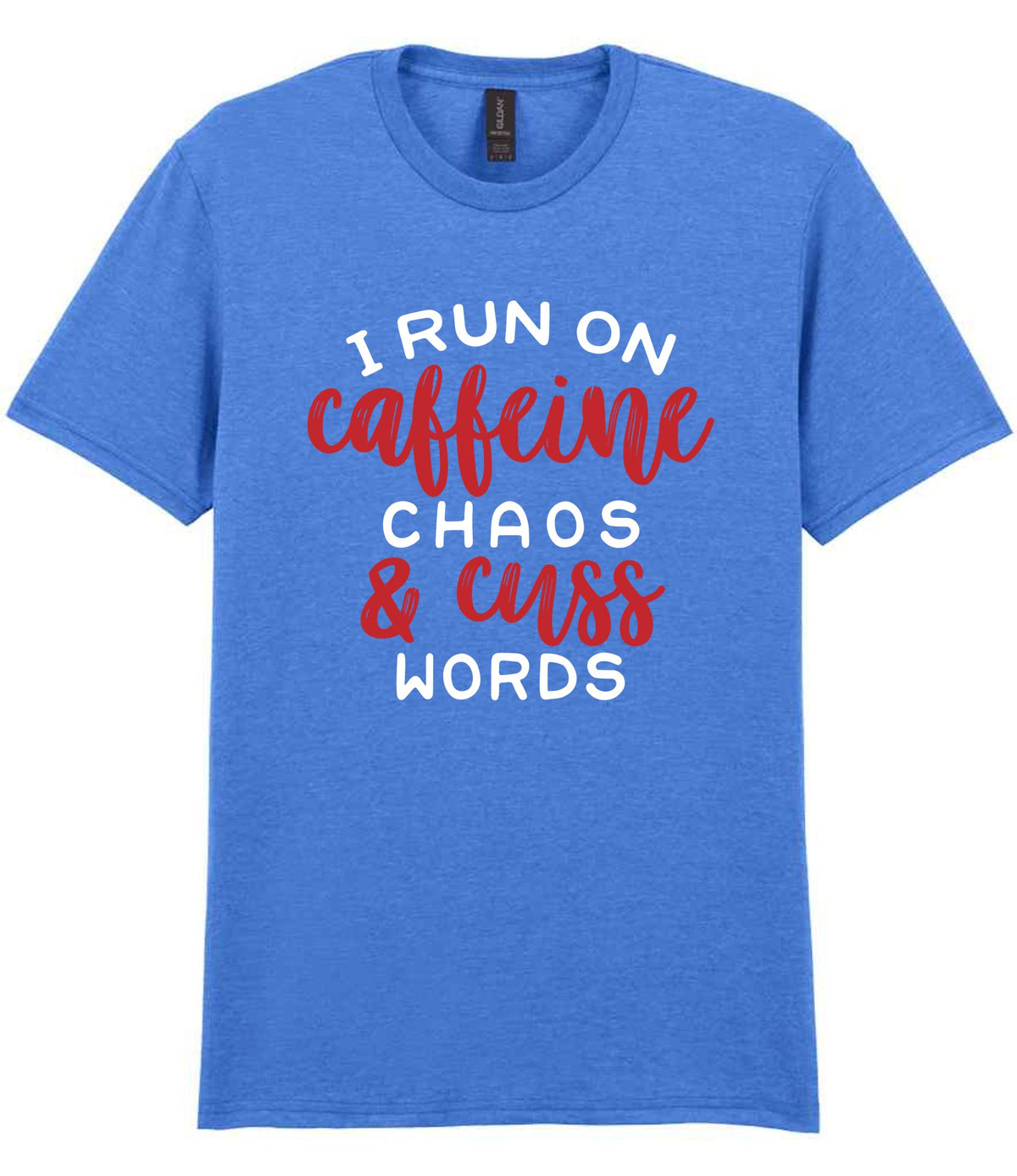 I RUN ON Caffeine CHAOS & Cuss WORDS” t-shirt in heather royal