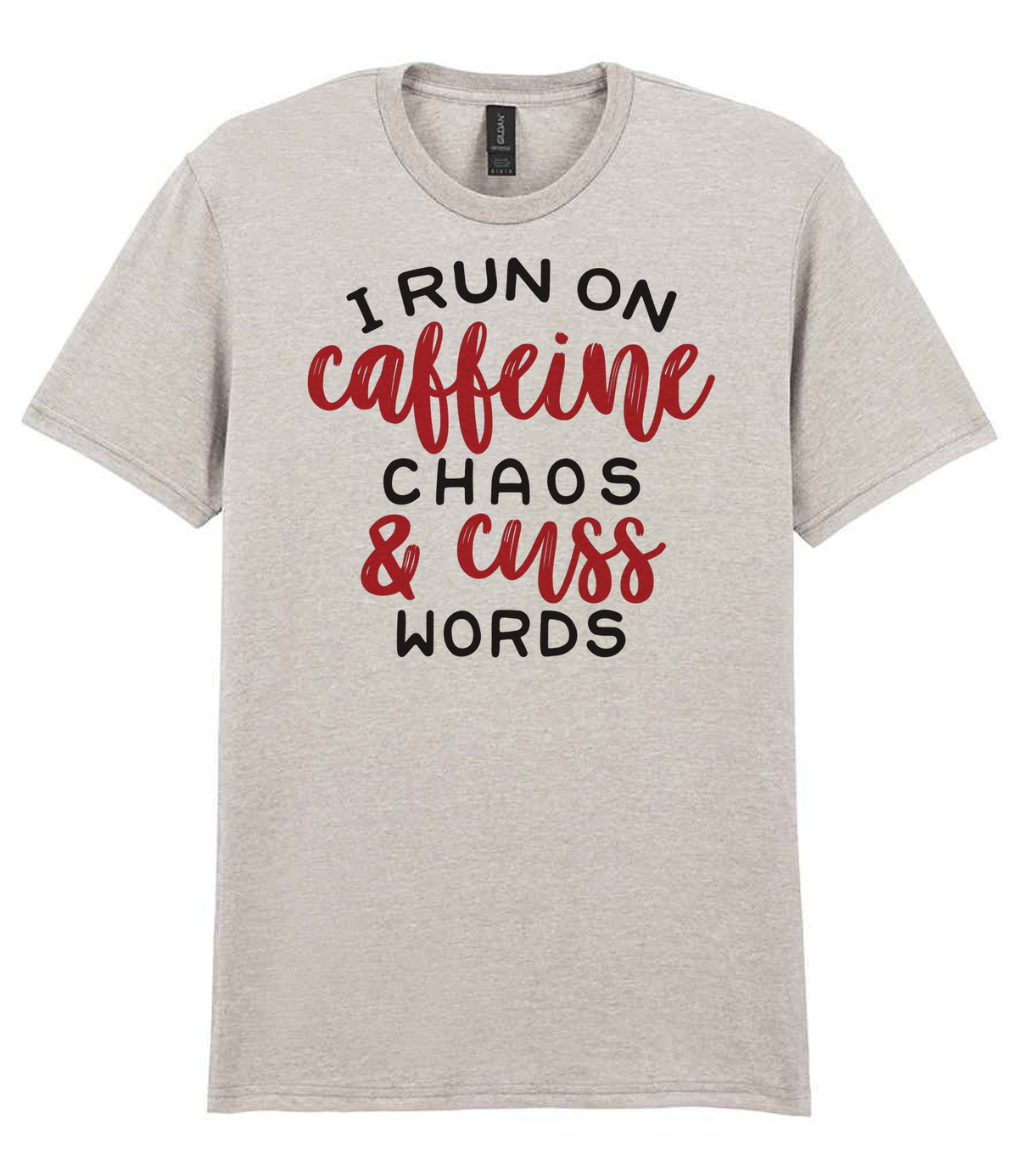 I RUN ON Caffeine CHAOS & Cuss WORDS” t-shirt in ice grey