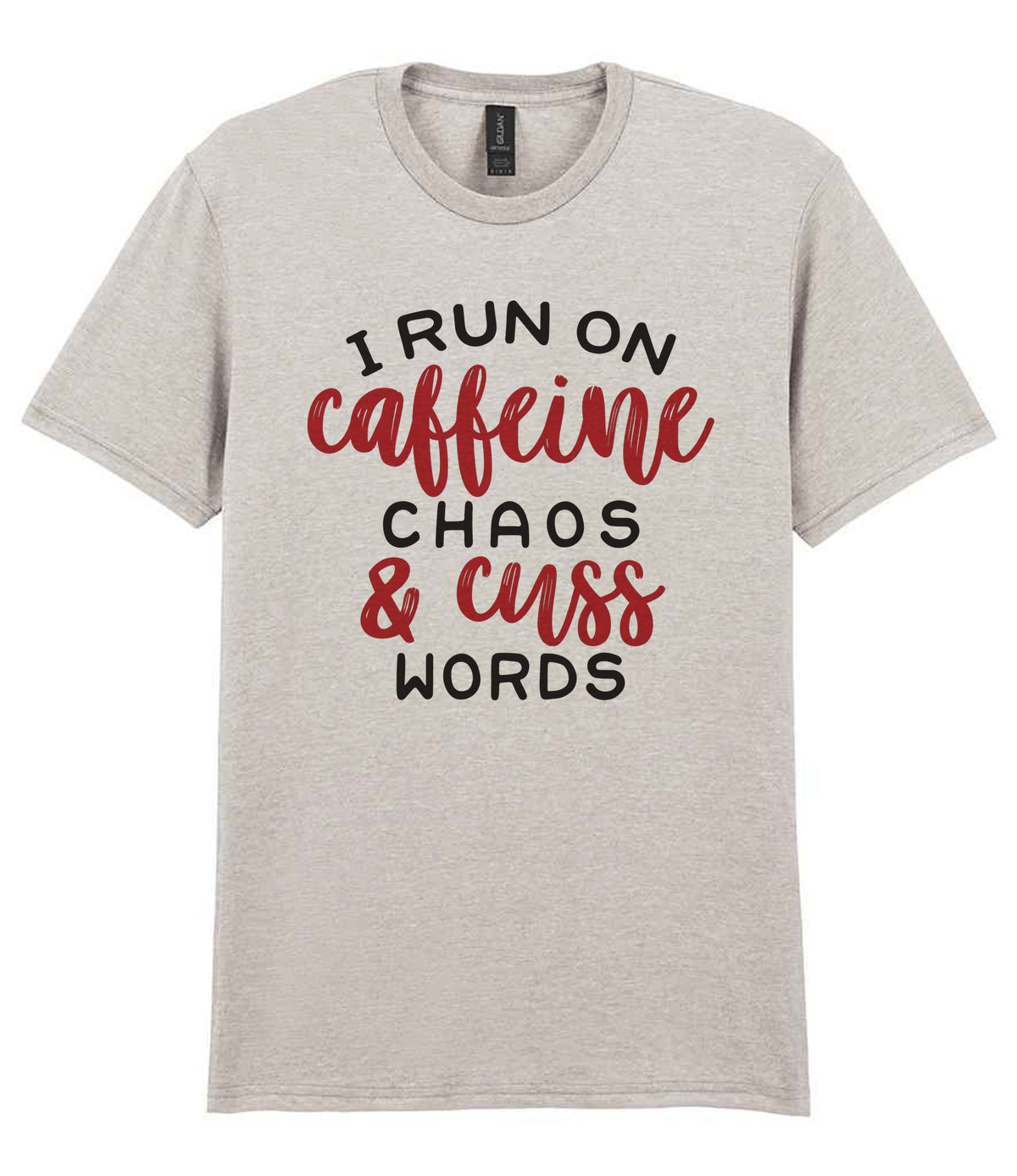 I RUN ON Caffeine CHAOS & Cuss WORDS” t-shirt in ice grey