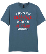 I RUN ON Caffeine CHAOS & Cuss WORDS” t-shirt in indigo