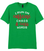 I RUN ON Caffeine CHAOS & Cuss WORDS” t-shirt in irish green