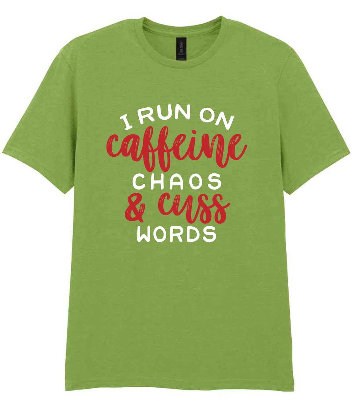 I RUN ON Caffeine CHAOS & Cuss WORDS” t-shirt in kiwi