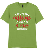 I RUN ON Caffeine CHAOS & Cuss WORDS” t-shirt in kiwi