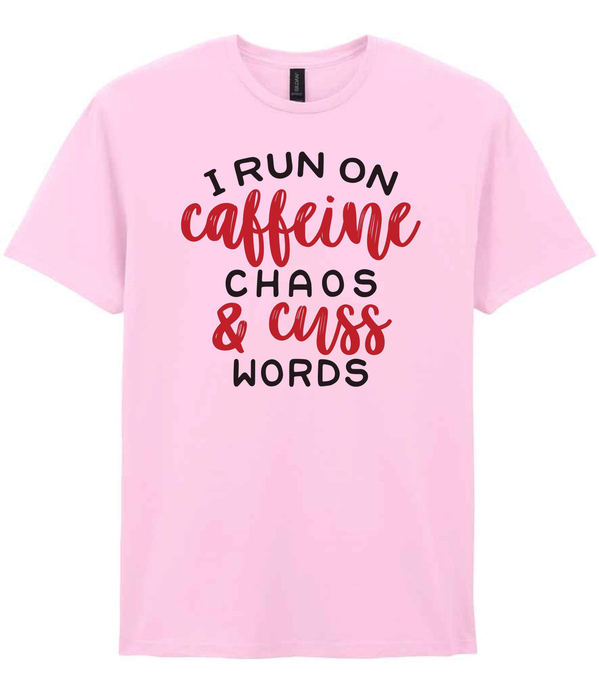 I RUN ON Caffeine CHAOS & Cuss WORDS” t-shirt in light pink